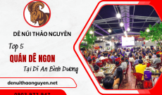 Top 5 quán dê ngon tại Dĩ An Bình Dương